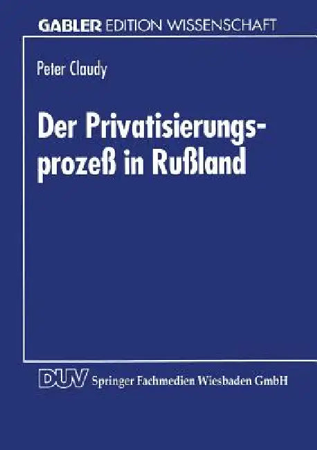 Buy Der Privatisierungsprozeß in Rußland (English, Peter Claudy) — BookShops.in