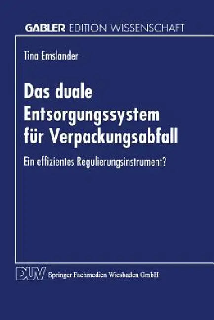 Das Duale Entsorgungssystem Für Verpackungsabfall (English, Tina Emslander)