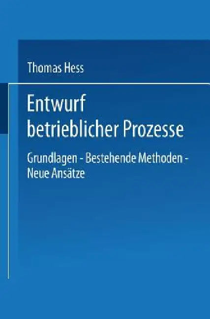 Buy Entwurf Betrieblicher Prozesse (English, Thomas Hess) — BookShops.in