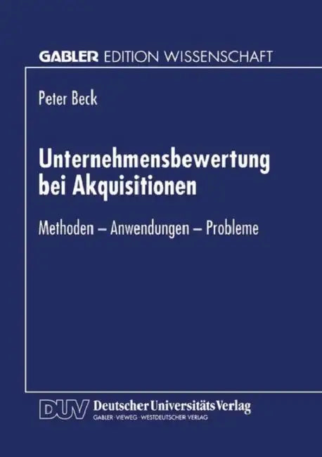 Buy Unternehmensbewertung Bei Akquisitionen (English, Peter Beck) — BookShops.in