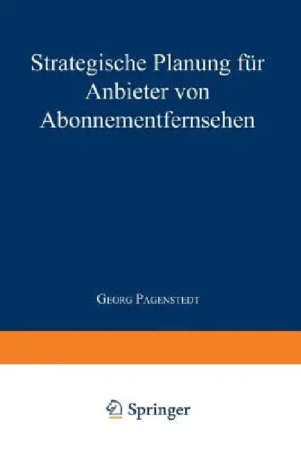 Buy Strategische Planung Für Anbieter Von Abonnementfernsehen (English, Georg Pagenstedt) — BookShops.in