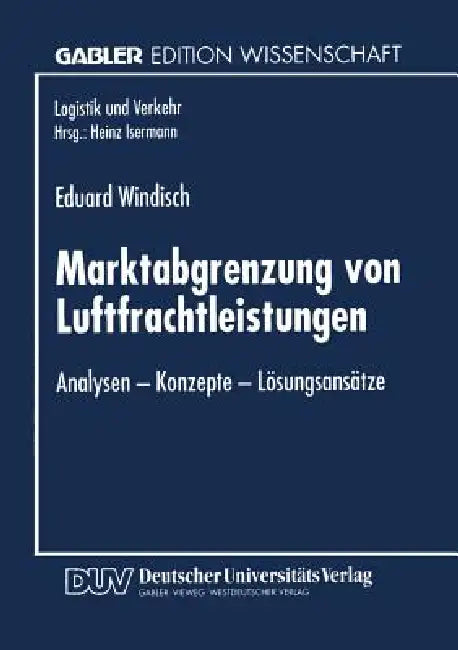 Buy Marktabgrenzung Von Luftfrachtleistungen (English, Eduard Windisch) — BookShops.in