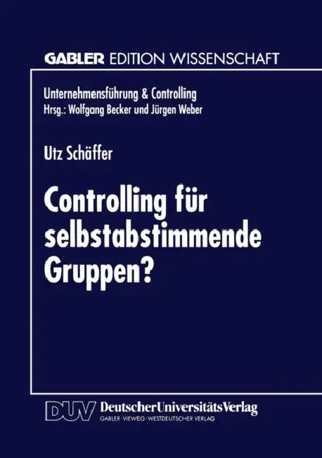 Buy Controlling Für Selbstabstimmende Gruppen? (English, Utz Schäffer) — BookShops.in