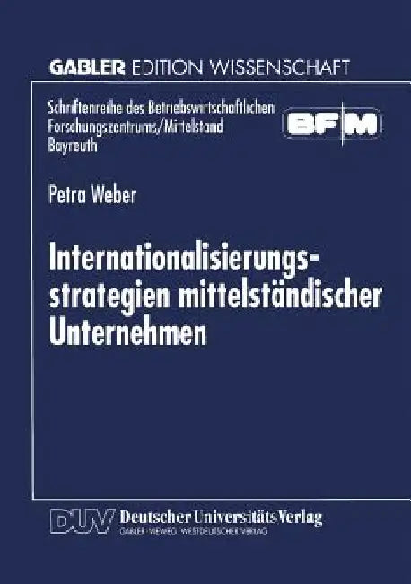 Buy Internationalisierungsstrategien Mittelständischer Unternehmen (English, Petra Weber) — BookShops.in