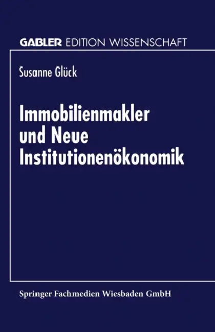 Buy Immobilienmakler Und Neue Institutionenökonomik (English, Susanne Glück) — BookShops.in