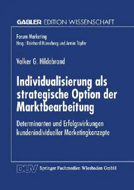Buy Individualisierung ALS Strategische Option Der Marktbearbeitung (English, Volker G. Hildebrand) — BookShops.in