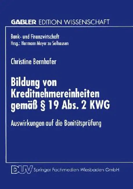 Buy Bildung Von Kreditnehmereinheiten Gemäß § 19 Abs. 2 Kwg (English, Christine Bernhofer) — BookShops.in