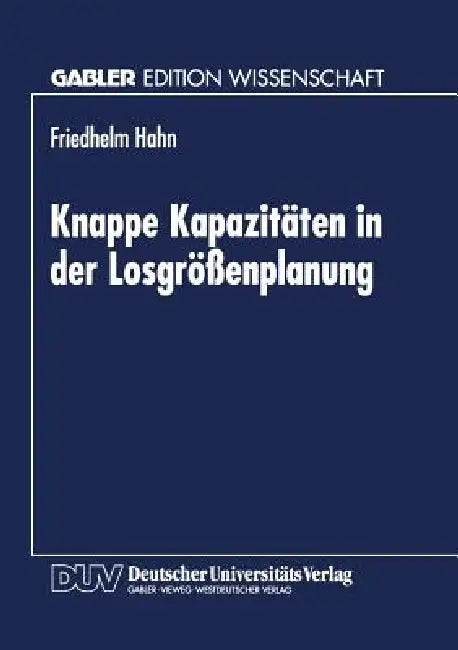 Buy Knappe Kapazitäten in Der Losgrößenplanung (English, Friedhelm Hahn) — BookShops.in