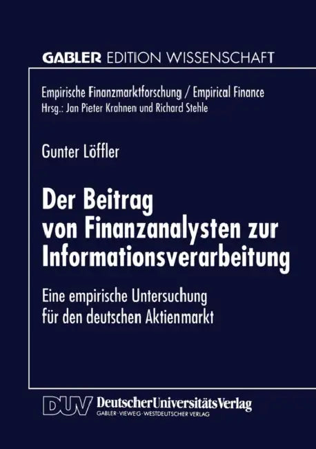Buy Der Beitrag Von Finanzanalysten Zur Informationsverarbeitung (English, Gunter Löffler) — BookShops.in