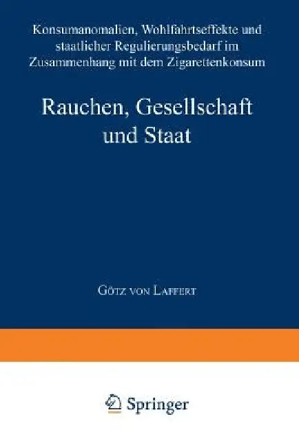 Rauchen, Gesellschaft Und Staat (English, Götz Von Laffert)