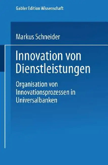 Innovation Von Dienstleistungen (English, Markus Schneider)