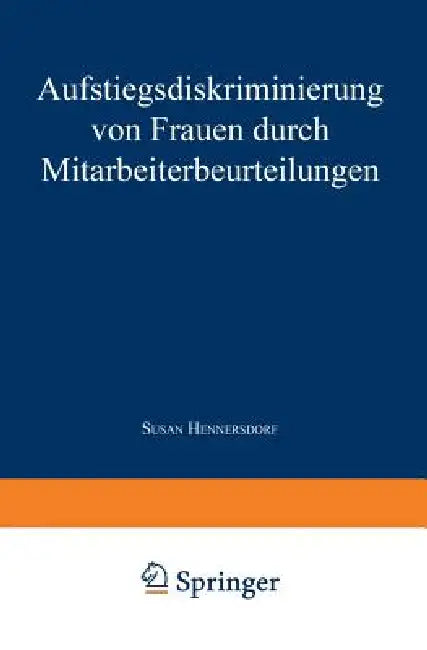 Buy Aufstiegsdiskriminierung Von Frauen Durch Mitarbeiterbeurteilungen (English, Susan Hennersdorf) — BookShops.in