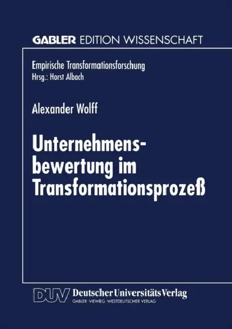 Buy Unternehmensbewertung Im Transformationsprozeß (English, Alexander Wolff) — BookShops.in