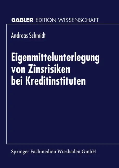 Buy Eigenmittelunterlegung Von Zinsrisiken Bei Kreditinstituten (English, Andreas Schmidt) — BookShops.in
