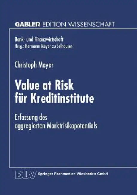 Buy Value at Risk Für Kreditinstitute (English, Christoph Meyer) — BookShops.in