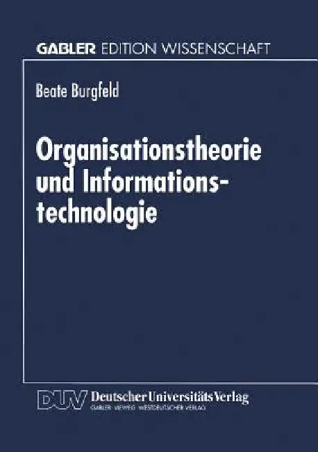 Organisationstheorie Und Informationstechnologie (English, Beate Burgfeld)