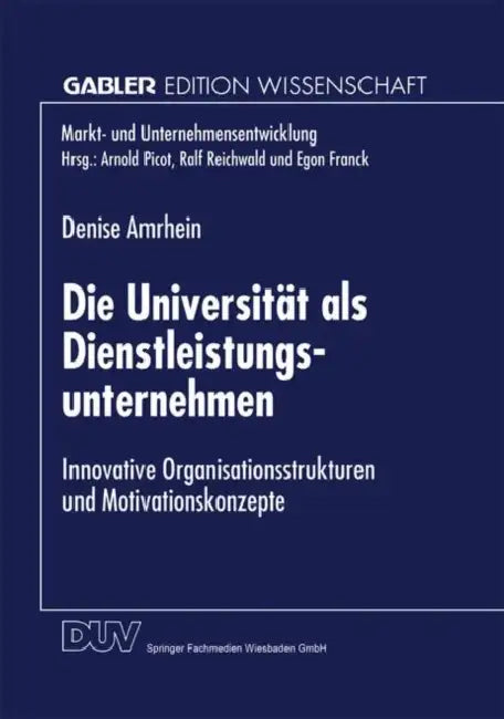 Buy Die Universität ALS Dienstleistungsunternehmen (English, Denise Amrhein) — BookShops.in