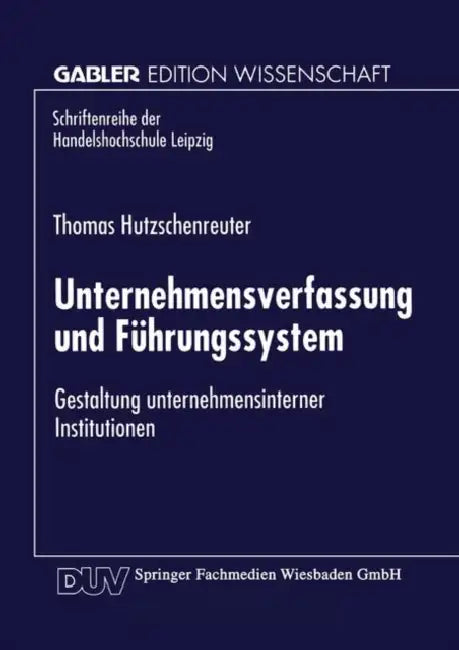 Buy Unternehmensverfassung Und Führungssystem (English, Thomas Hutzschenreuter) — BookShops.in