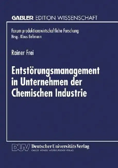 Buy Entstörungsmanagement in Unternehmen Der Chemischen Industrie (English, Rainer Frei) — BookShops.in