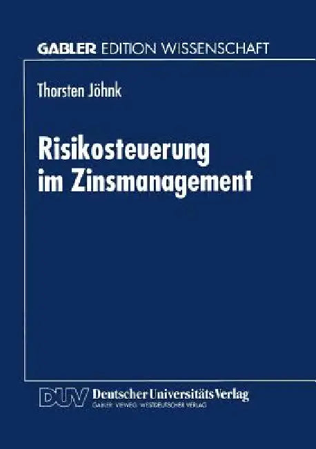 Risikosteuerung Im Zinsmanagement (English, Thorsten Jöhnk)