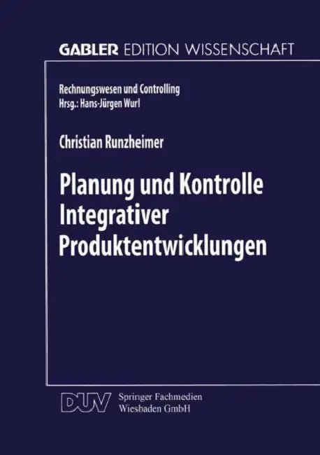 Buy Planung Und Kontrolle Integrativer Produktentwicklungen (English, Christian Runzheimer) — BookShops.in