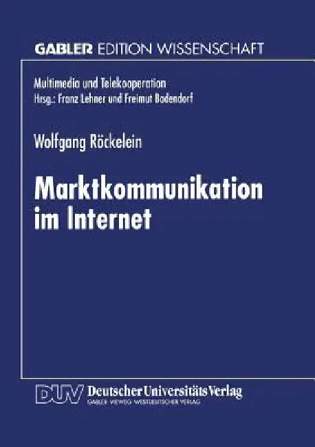 Buy Marktkommunikation Im Internet | by Wolfgang Röckelein | Deutscher Universitatsverlag | by Wolfgang Röckelein | Deutscher Universitatsverlag | by Wolfgang Röckelein | Deutscher Universitatsverlag | by Wolfgang Röckelein | Deutscher Universitatsverlag | by Wolfgang Röckelein | Deutscher Universitatsverlag | by Wolfgang Röckelein | Deutscher Universitatsverlag | by Wolfgang Röckelein | Deutscher Universitatsverlag | by Wolfgang Röckelein | Deutscher Universitatsverlag | by Wolfgang Röckelein | Deu — BookShops.in