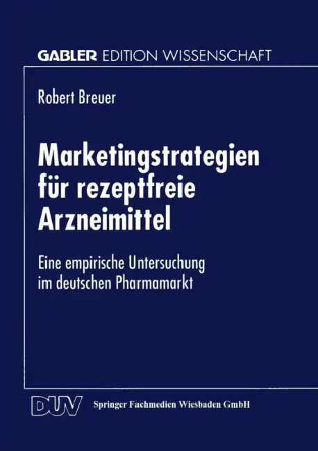 Buy Marketingstrategien Für Rezeptfreie Arzneimittel (English, Robert Breuer) — BookShops.in