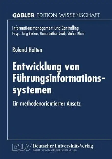 Buy Entwicklung Von Führungsinformationssystemen (English, Roland Holten) — BookShops.in