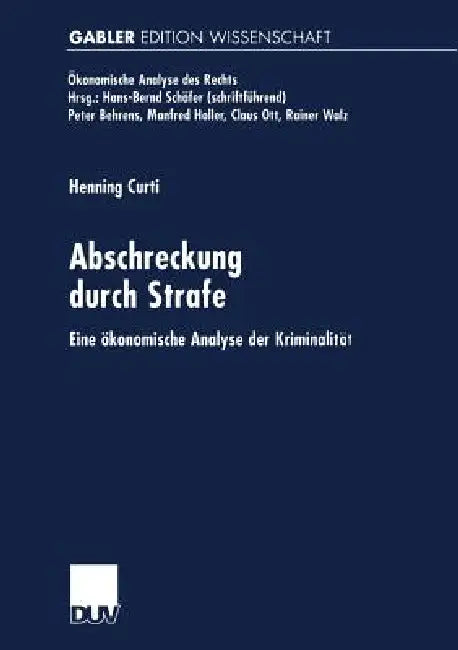Abschreckung Durch Strafe (English, Henning Curti)
