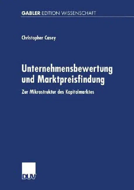 Unternehmensbewertung Und Marktpreisfindung (English, Christopher Casey)