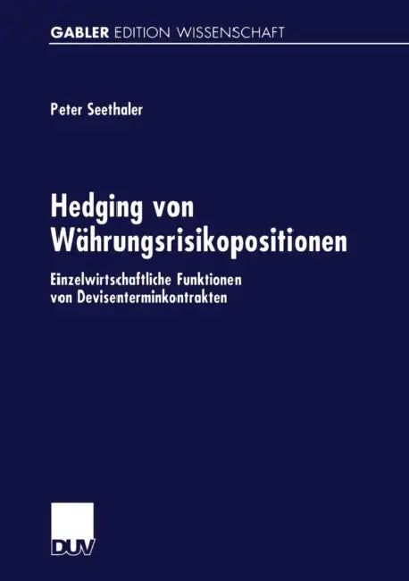 Buy Hedging Von Währungsrisikopositionen (English, Peter Seethaler) — BookShops.in