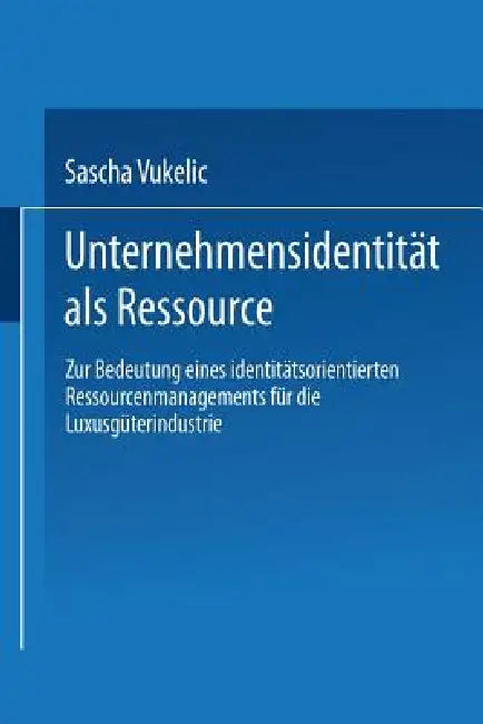 Buy Unternehmensidentität ALS Ressource (English, Sascha Vukelic) — BookShops.in