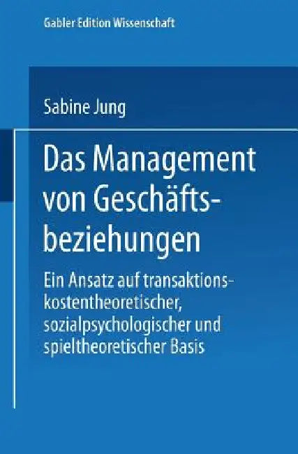 Buy Das Management Von Geschäftsbeziehungen (English, Sabine Jung) — BookShops.in