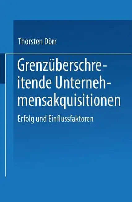 Buy Grenzüberschreitende Unternehmensakquisitionen (English, Thorsten Dörr) — BookShops.in