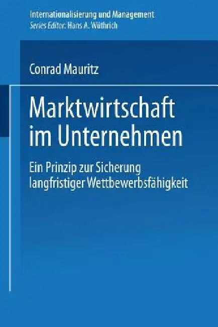 Buy Marktwirtschaft Im Unternehmen (English, Conrad Mauritz) — BookShops.in