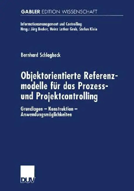Buy Objektorientierte Referenzmodelle Für Das Prozess- Und Projektcontrolling (English, Bernhard Schlagheck) — BookShops.in