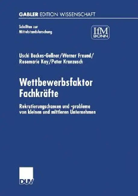 Buy Wettbewerbsfaktor Fachkräfte (English, Uschi Backes-Gellner | Rosemarie Kay | Werner Freund) — BookShops.in