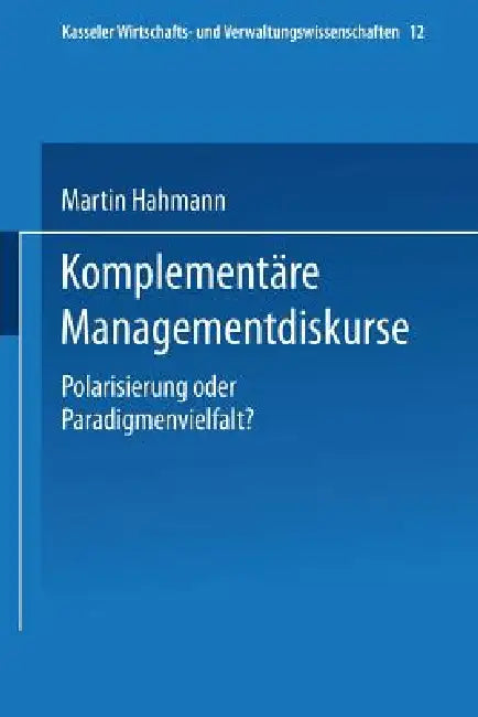 Buy Komplementäre Managementdiskurse (English, Martin Hahmann) — BookShops.in