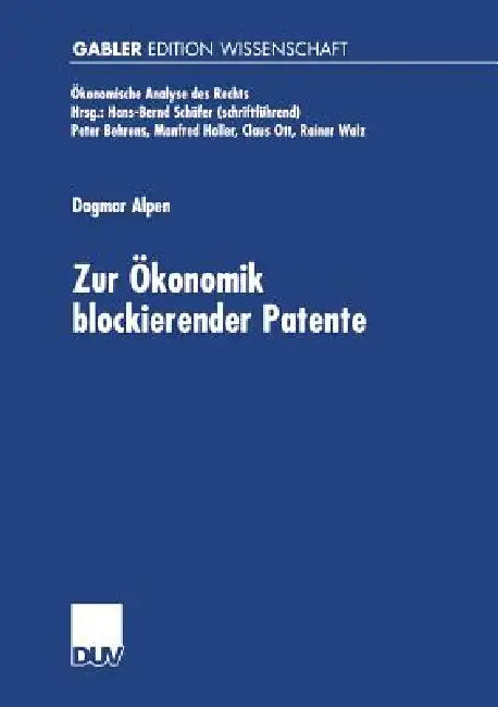 Buy Zur Ökonomik Blockierender Patente (English, Dagmar Alpen) — BookShops.in