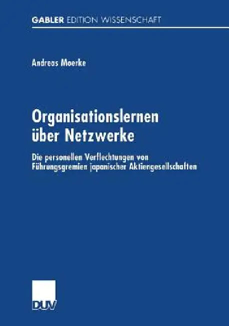 Buy Organisationslernen Über Netzwerke (English, Andreas Moerke) — BookShops.in