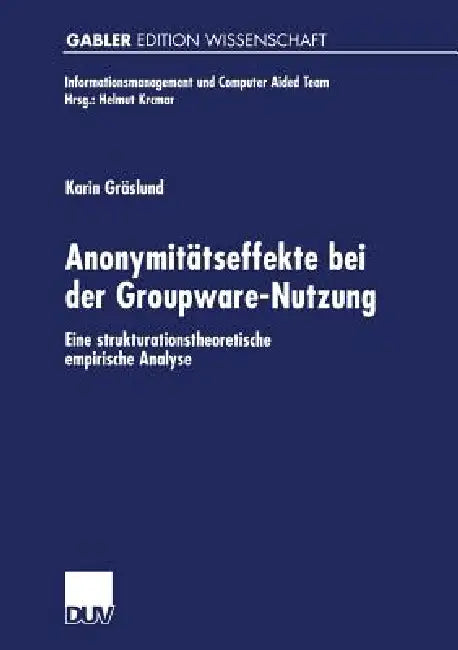 Buy Anonymitätseffekte Bei Der Groupware-Nutzung (English, Karin Gräslund) — BookShops.in