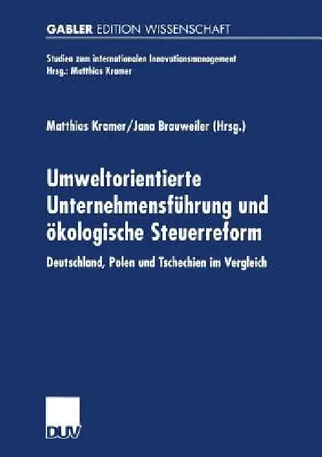 Umweltorientierte Unternehmensführung Und Ökologische Steuerreform (English, Matthias Kramer | Jana Brauweiler)