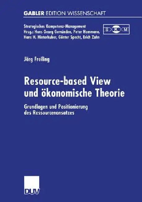 Buy Resource-Based View Und Ökonomische Theorie (English, Jörg Freiling) — BookShops.in