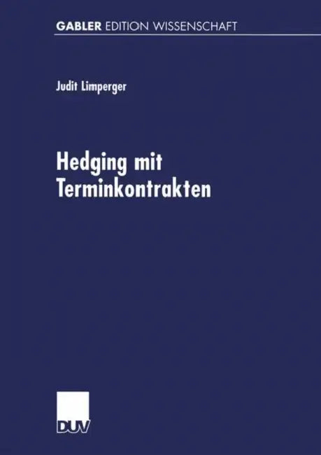 Buy Hedging Mit Terminkontrakten (English, Judit Limperger) — BookShops.in