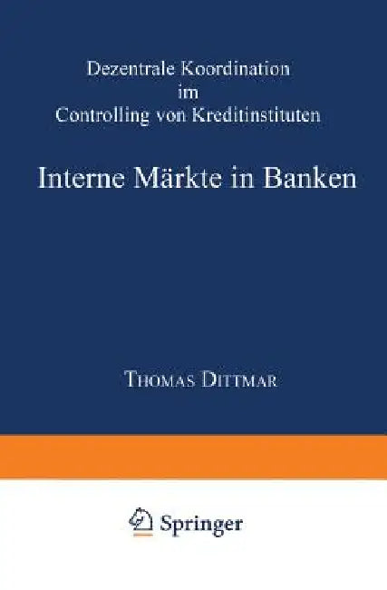Interne Märkte in Banken (English, Thomas Dittmar)