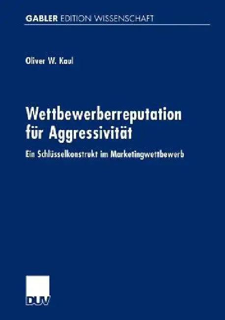 Wettbewerberreputation Für Aggressivität (English, Oliver Kaul)