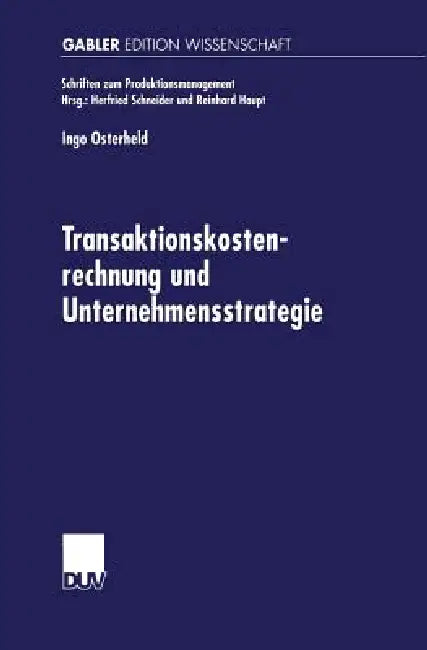 Transaktionskostenrechnung Und Unternehmensstrategie (English, Ingo Osterheld)