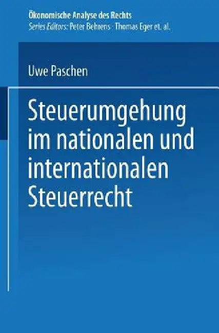 Buy Steuerumgehung Im Nationalen Und Internationalen Steuerrecht (English, Uwe Paschen) — BookShops.in