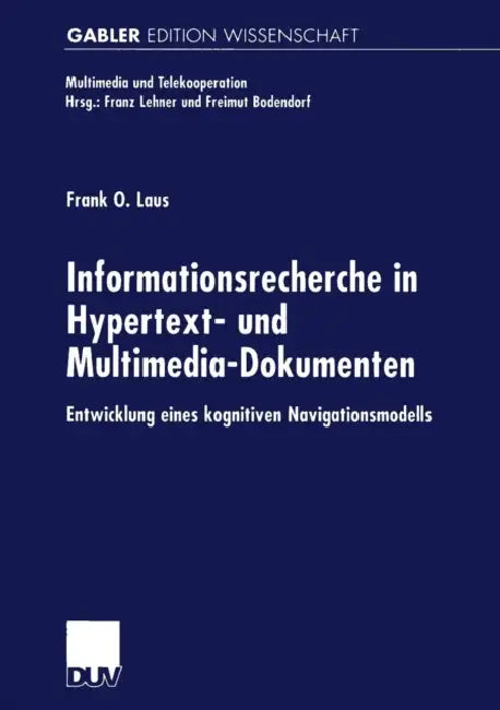 Buy Informationsrecherche in Hypertext- Und Multimedia-Dokumenten (English, Frank O. Laus) — BookShops.in