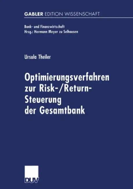 Buy Optimierungsverfahren Zur Risk-/Return-Steuerung Der Gesamtbank (English, Ursula Theiler) — BookShops.in